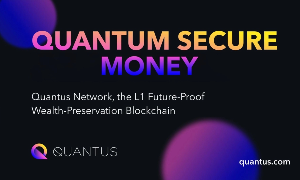 Quantus Network Launches Quantum-Secure Public Testnet to Safeguard Digital Wealth