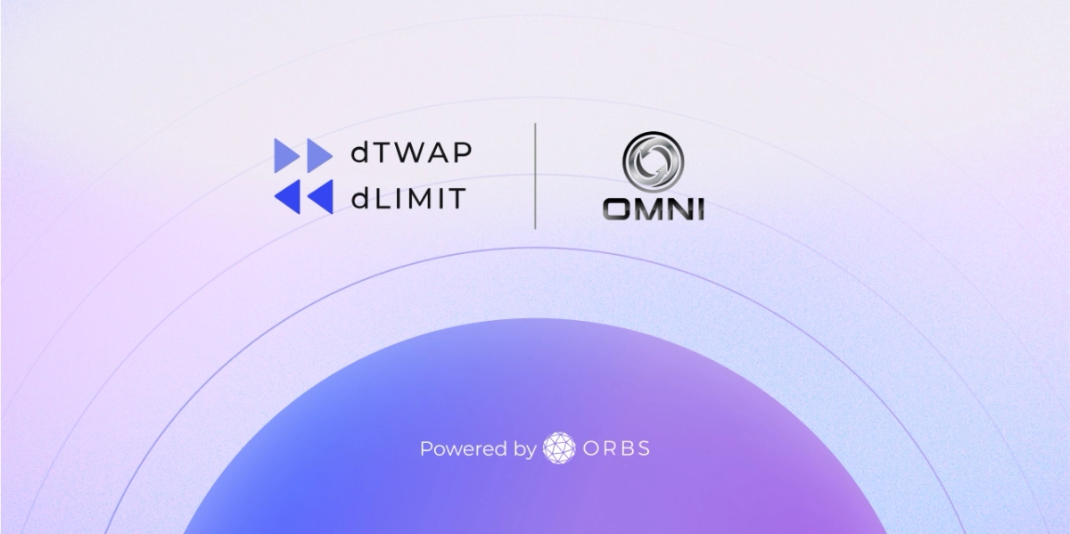 Omni Exchange Integrates Orbs’ dTWAP and dLIMIT Protocols on Base to Power Advanced On-Chain Order Types