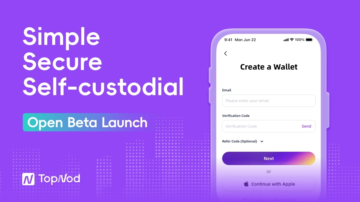 Introducing TopNod Wallet – Empowering Web3 Access to Real-World Assets with Intuitive Self-Custody Management