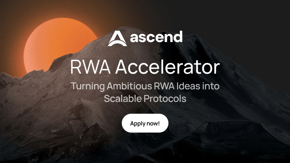 Leading RWA Ecosystem Players Launch Ascend Startup Accelerator to Fast-Track RWA Growth