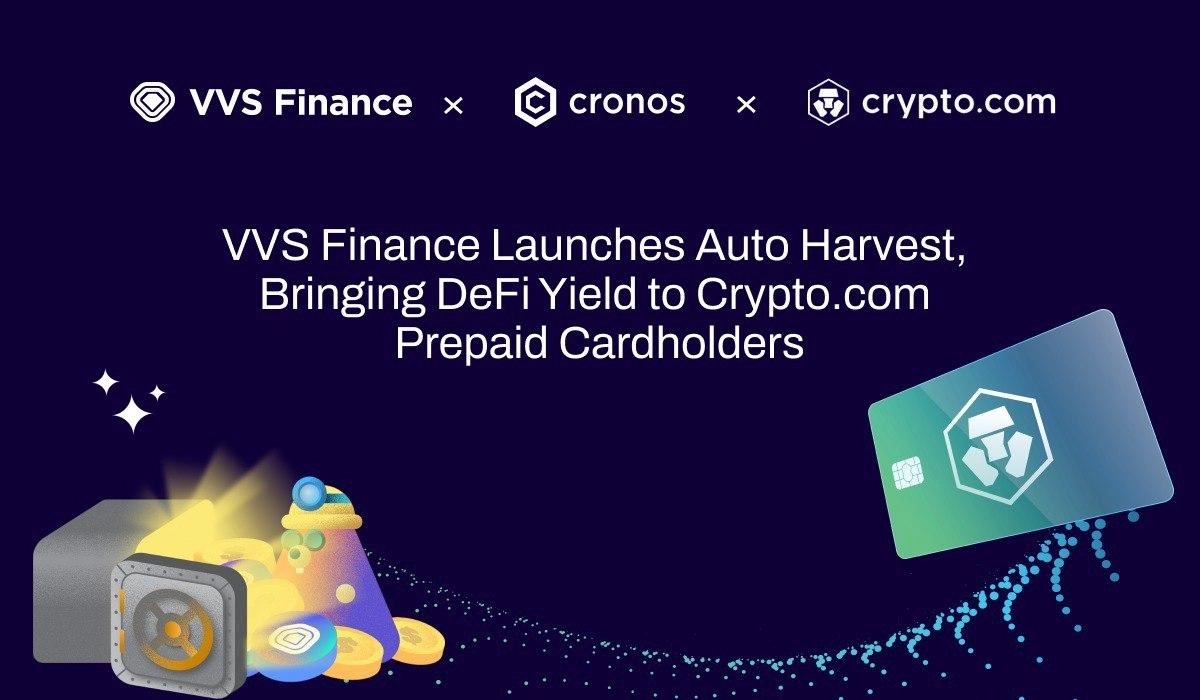 VVS Finance Launches Auto Harvest, Bringing DeFi Yield to Crypto.com Prepaid Cardholders