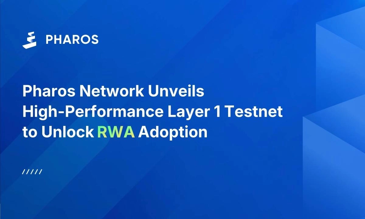 Pharos Network Unveils High-Performance Layer 1 Testnet to Unlock RWA Adoption