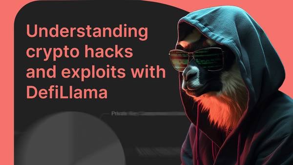 Understanding crypto hacks and exploits with DefiLlama