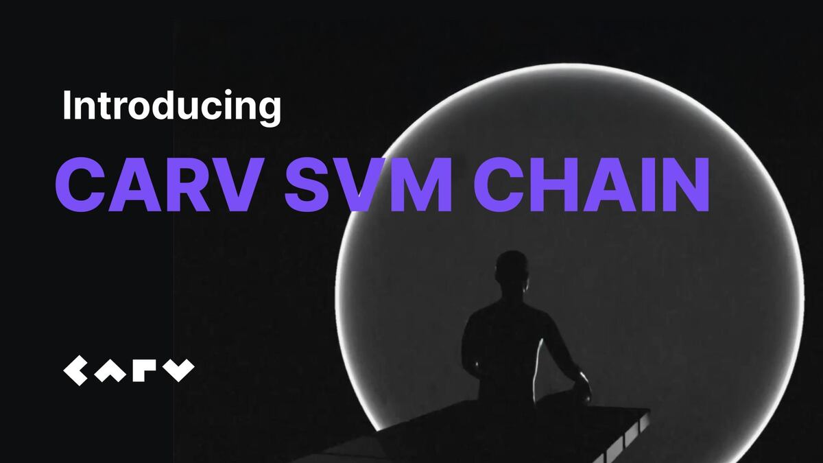 CARV Announces the Launch of CARV SVM Chain Testnet: Empowering AI Agents, Redefining Data Sovereignty