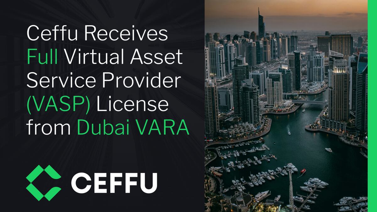 Ceffu Secures Full VASP Operating License from Dubai's VARA