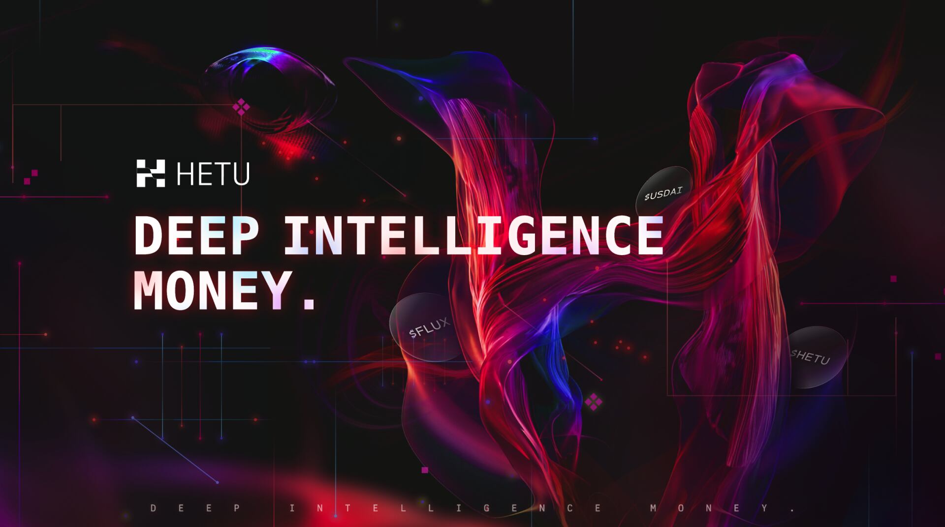 Hetu 3.0 - Deep Intelligence Money - Turning verified intelligence into  liquid capital – DL News