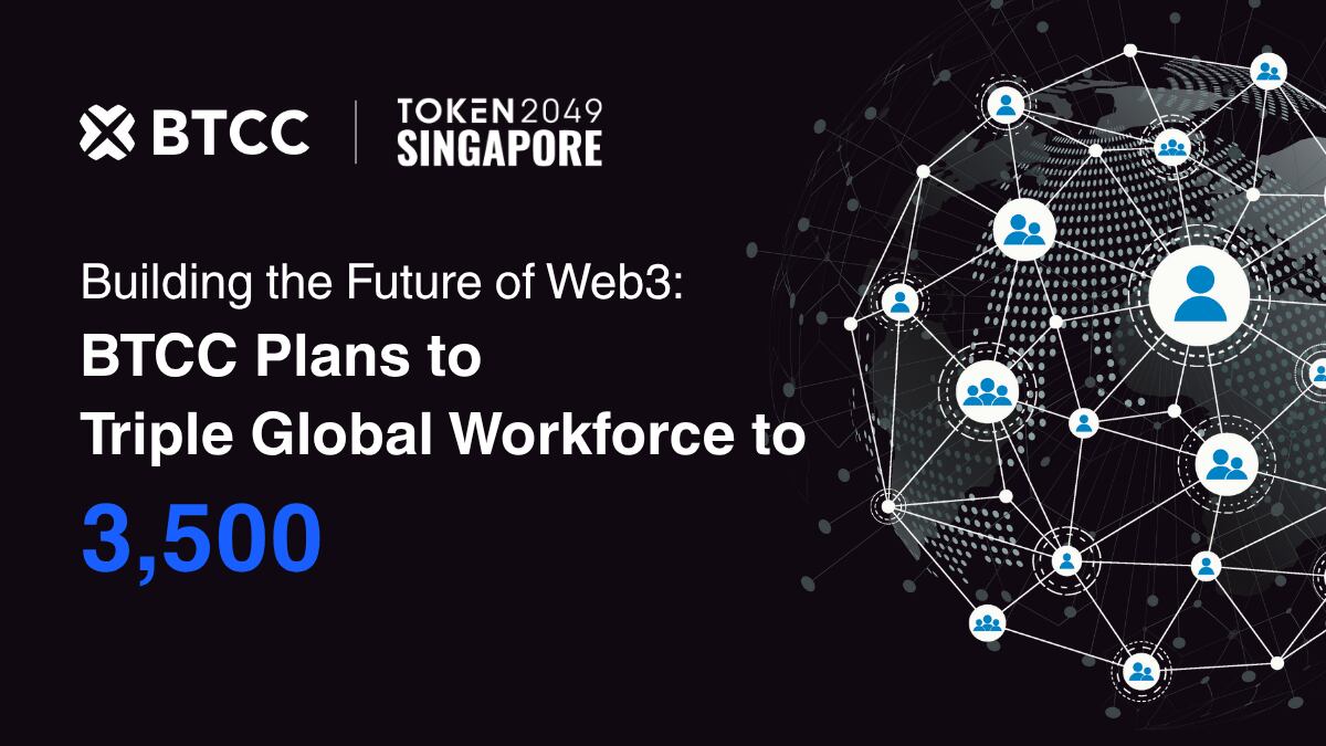 BTCC Exchange Announces Triple Global Workforce Expansion at TOKEN2049 Singapore to Power Web3 Evolution