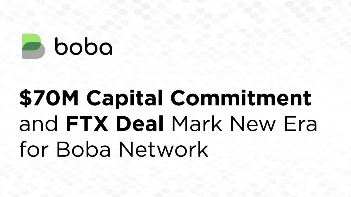 $70M Committed to Boba Network as Foundation Concludes BOBA Token Agreement with FTX Recovery Trust