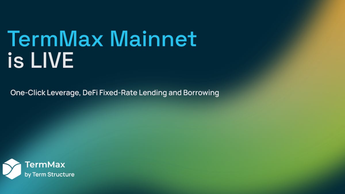 TermMax Announces Mainnet Launch – Revolutionizing DeFi Borrowing and Lending