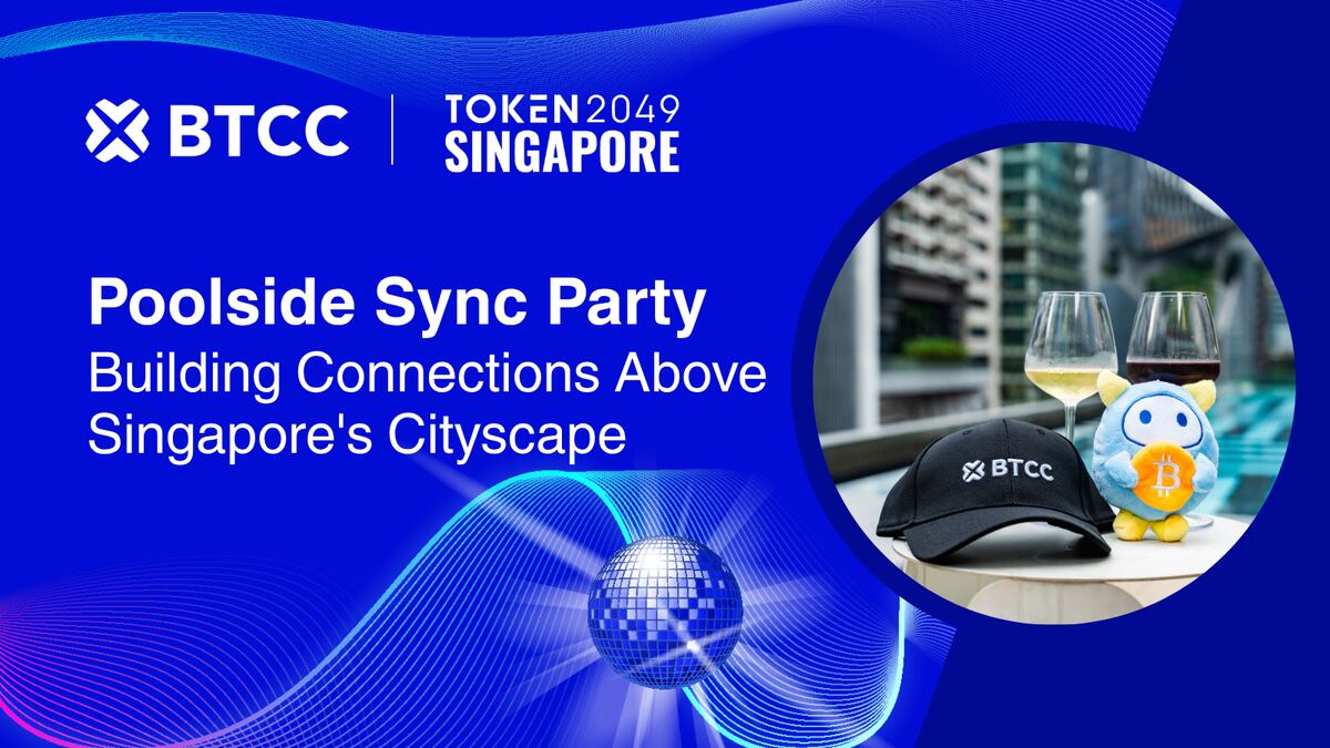 BTCC Exchange Connects Crypto's Elite at Exclusive Poolside Sync Party Following TOKEN2049 Singapore