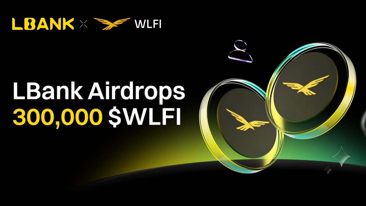 LBank to Distribute 300,000 WLFI Season 1 Rewards to Global Users