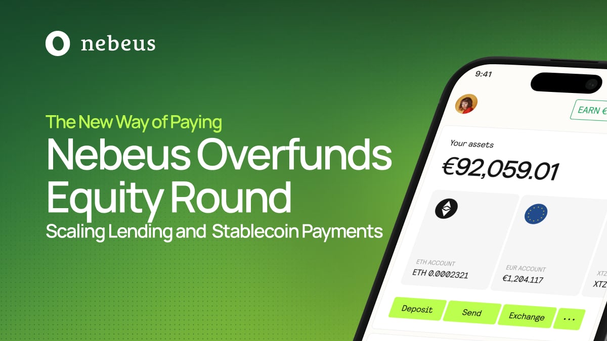 Nebeus Overfunds Equity Crowdfunding Campaign with €3.6M Raised, Reflecting Growing Demand for Regulated Crypto–Finance Solutions