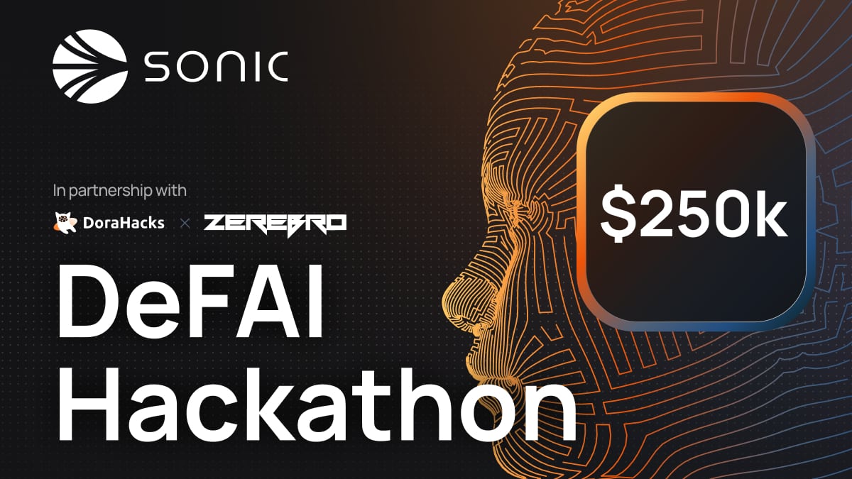 Sonic Labs Announces $250,000 Sonic DeFAI Hackathon in Partnership with DoraHacks and Zerebro