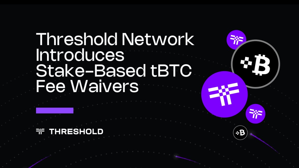 Threshold Network Introduces Stake-Based Fee Waivers to Strengthen tBTC