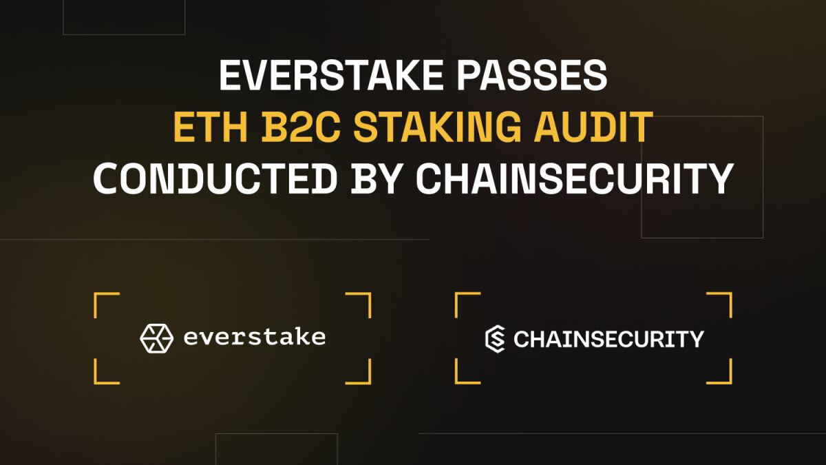 Everstake Passes Independent ChainSecurity Audit to Make Staking Safer