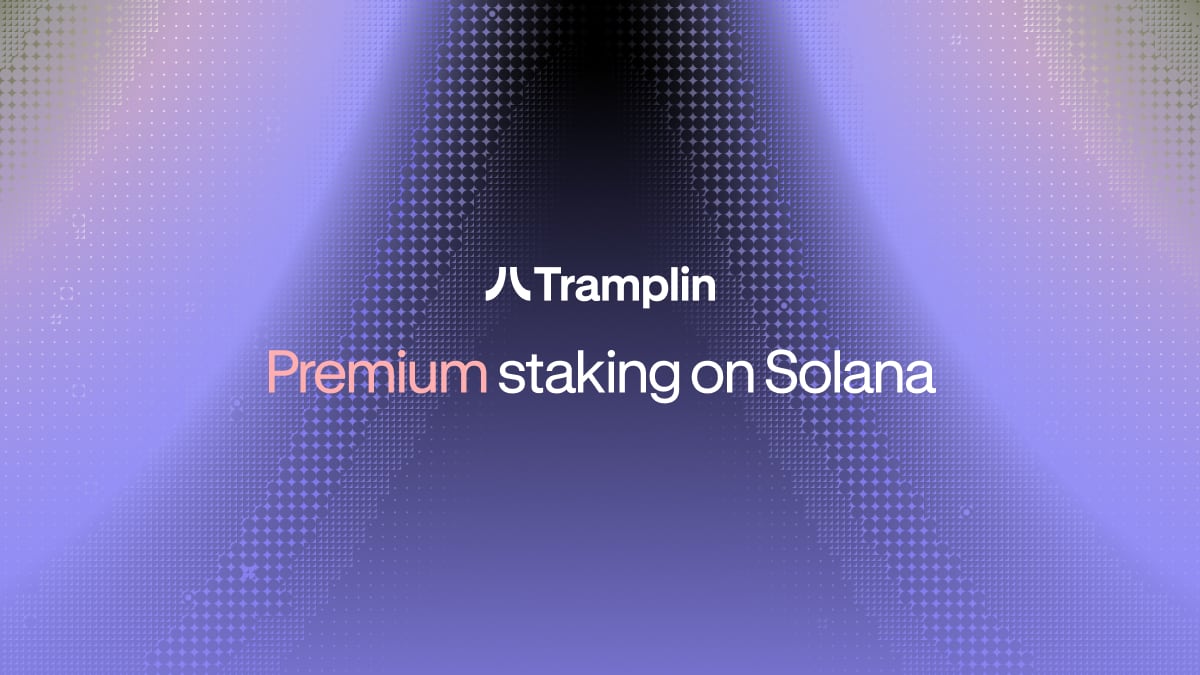 Tramplin Introduces Premium Staking on Solana, a Proven Savings Model Rebuilt for Crypto