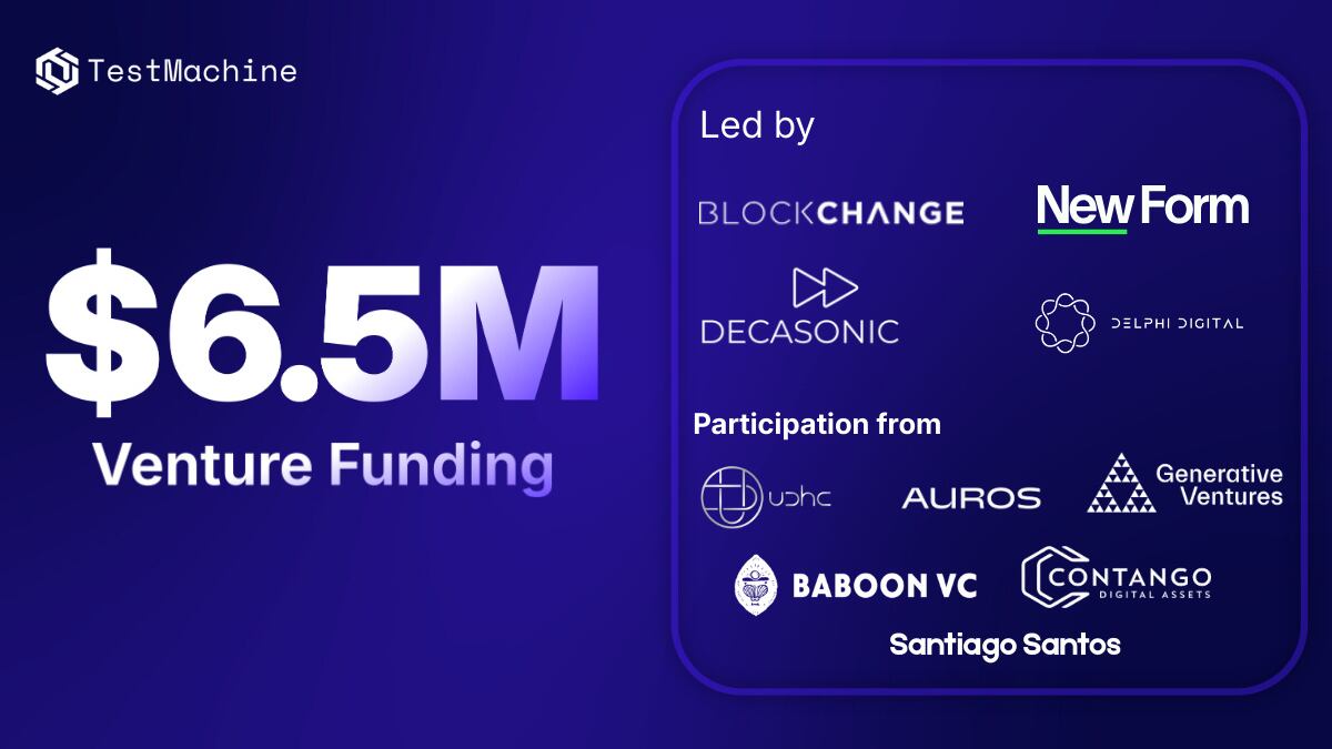 TestMachine Secures Over $6.5M In Venture Funding To Expand AI-driven Blockchain Security Solutions