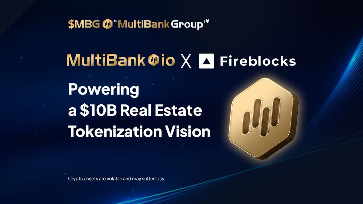 MultiBank.io Partners with Fireblocks and Mavryk to Launch $10B Real Estate Tokenization Platform